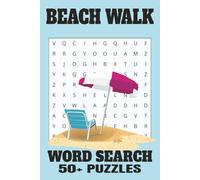 Beach Walk Word Search Book: Word Searches with easy to read print about Shoreline, Sandcastle , and Beach Fun adventures and more; 6x9 inches, 110 ... or Leisure time for teens, adults and seniors