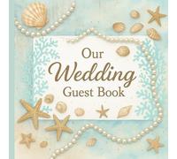 Beach Wedding Guest Book: Rustic Coastal Starfish & Seashell Memory Keepsake