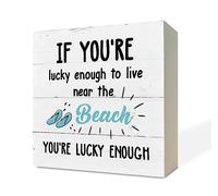 Beach Wooden Box Sign Desk Decor,Coastal Table Art,If You're Lucky Enough to Live Near the Beach You are Lucky Enough 5x5 Inch