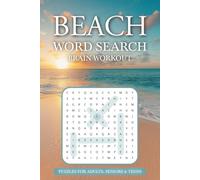 Beach Word Search Puzzle Book: 80 Relaxing Puzzles about Beaches, Oceans, and Sea Life | travel-Size Brain Workout for Adults and Teens, seniors