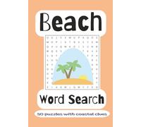 Beach Word Search Puzzle Book: Beach Word Search Puzzle Book about Vacations, Holidays, Beaches, Poolside, Recreation and more, 6x9 inches, 100 pages, ... vacation , car, leisure time and more