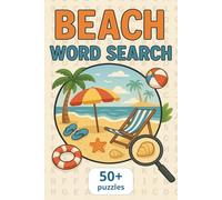 Beach Word Search Puzzle Book: Word Searches with Easy to Read Print about Beaches, Pools, Relaxation and More | 6x9 inches, 110 pages | 50+ Puzzles ... Gift for Vacations, Holidays and Free Times