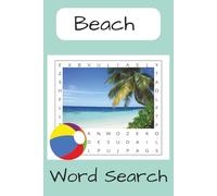 Beach Word Search: Word Searches With Easy To Read Print All about the beach / 6 X 9 Inches, 110 pages / 50+ Puzzles ... Gifts for Vacation, Holiday, and Free Times
