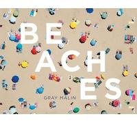 Beaches, Gray Malin Enterprises, Inc., Hardback