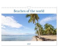 Beaches of the world (Wall Calendar 2027 DIN A4 landscape), CALVENDO 12 Month Wall Calendar: Holiday mood with beach photos from 12 different countries worldwide