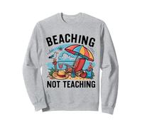 Beaching not Teaching Colorful Summer Teachers Sweatshirt