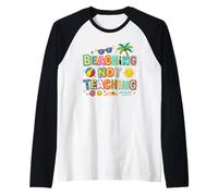 Beaching Not Teaching Funny Elementary Teacher Life Raglan Baseball Tee
