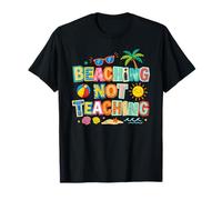 Beaching Not Teaching Funny Elementary Teacher Life T-Shirt