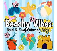 Beachy Vibes Coloring Book: Coloring Book for Adults and Kids, Bold and Easy Designs for Relaxation with Beach Vibes (Bold & Easy Coloring)
