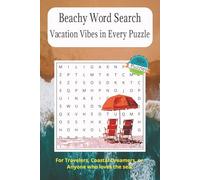 Beachy Word Search, Vacation Vibes in Every Puzzle!: Word Searches with Easy to Read Print about Beaches, Beach Play, Beach Vacations and More | 6x9 ... Outdoor Adventures Word Search Series)
