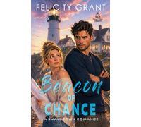 Beacon of Chance: A Small-Town Romance (Small Town Hearts)