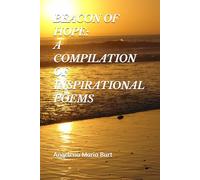 BEACON OF HOPE: A COMPILATION OF INSPIRATIONAL POEMS