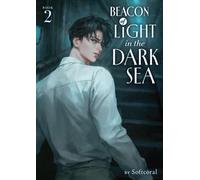 Beacon of Light in the Dark Sea (Novel) Vol. 2