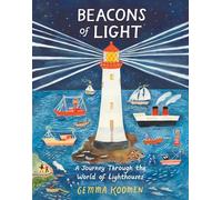Beacons of Light: A Visual History of Lighthouses