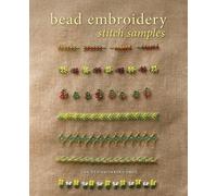 Bead Embroidery Stitch Samples: Written by Yasuko Endo, 2012 Edition, Publisher: Interweave [Paperback]