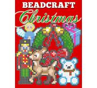 Beadcraft Christmas: Holiday-themed Fuse Bead Patterns