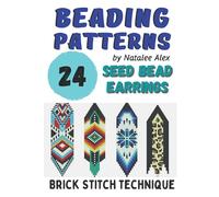 Beading Patterns 24 seed bead Earrings Collection - Gift for needlewomen - Keepsake book: Beadweaving Brick Stitch Technique Seed Beads Miyuki Delika, Toho or Czech (Brick Stitch Earrings Patterns)