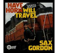 Beadle, 'Sax' Gordon - Have Horn Will Travel