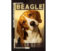 Beagle: A Practical, Evidence-Based Guide to Breed Traits, Care, Training, and Healthy Ownership