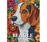 Beagle Coloring book: Cute and Relaxing Beagle Coloring Book | Stress Relief Gift for Dog Lovers and Pet Owners