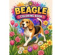 Beagle Coloring Book: Featuring Playful Puppies, Happy Hounds & Charming Everyday Scenes | Perfect for Kids, Teens, Adults & Dog Lovers (Bright Path Dog Coloring Series)