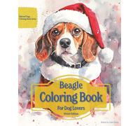 Beagle Coloring Book For Dog Lovers Winter Edition: Beloved Dogs Coloring Book Serise
