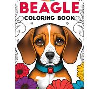 Beagle Coloring Book: Fun and Easy Dogs Coloring Pages in Cute Style With Beagle for Adults & Kids (Dogs Coloring Books for Kids & Adults)