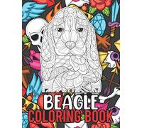 Beagle Coloring Book: Mandala Style Cute Beagle Coloring Book for Adults Made with 40 Unique Beagle Illustrations to Release Stress, Beagle Gifts for Girls