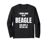 Beagle Dad Pet Owner Mom Canine Lover I Work Hard So My Dog Long Sleeve T-Shirt