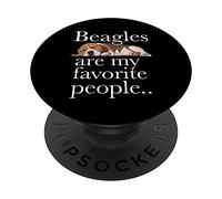 Beagle Dog Lover Funny Slogan Beagles Are My Favorite People PopSockets Swappable PopGrip