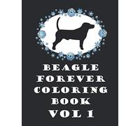 BEAGLE FOREVER COLORING BOOK VOL 1