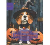 Beagle: Libro para colorear para amantes de los perros - Edición de otoño (Serie de libros para colorear: Perros adorados)
