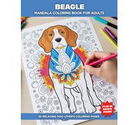 Beagle Mandala Coloring Book for Adults: 50 Relaxing Dog-Themed Designs for Stress Relief, Mindfulness, and Creative Calm | Perfect Gift for Dog Lovers, Women, and Pet Owners