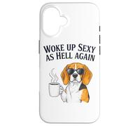 Beagle Woke Up Sexy As Hell Again Funny Coffee Case for iPhone 16
