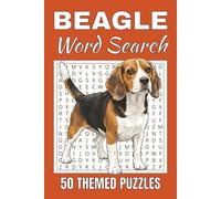 Beagle Word Search Puzzle Book: Word Searches with Easy to Read Print about Beagle | 50 Puzzles | 100 Pages | 6x9 Inches | Gift for Vacations, Holidays and Free Times.