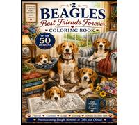 Beagles Best Friends Forever: Over 50 Designs: Heartwarming Beagle Moments to Color