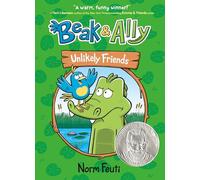 Beak & Ally #1: Unlikely Friends: A Graphic Novel