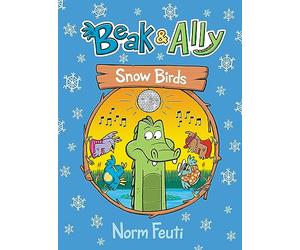 Beak & Ally #4: Snow Birds: A Graphic Novel