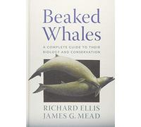 Beaked Whales - A Complete Guide to Their Biology and Conservation