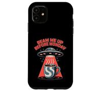 Beam Me Up Before Monday Retro Funny UFO Coffee Lover Case for iPhone 11