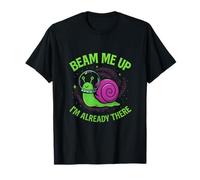 Beam Me Up I’m Already There Space Snail Graphic T-Shirt