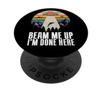 Beam Me Up I’m Done Here Alien PopSockets Adhesive PopGrip