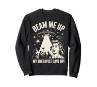 Beam Me Up My Therapist Gave Up Funny UFO Alien Vintage Sweatshirt