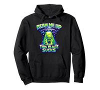 Beam Me Up This Place Sucks Funny Alien UFO Pullover Hoodie