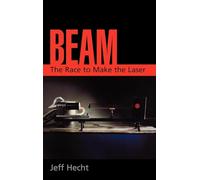 Beam: The Race to Make the Laser