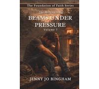Beams Under Pressure (The Foundations of Faith Series)