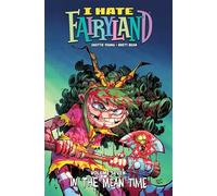 Bean, Brett - I Hate Fairyland Volume 7 : In the Mean Time
