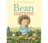 Bean Supreme (Tiny Bean's Big Adventures, Book #2)