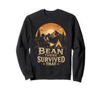 Bean There Survived That - Camping & Outdoor Adventure Sweatshirt