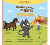 Beanie Goes to The Barn: A Bilingual English-Cantonese Jyutping Story About Self-Worth and Resilience (Beanie Learns & Discovers)